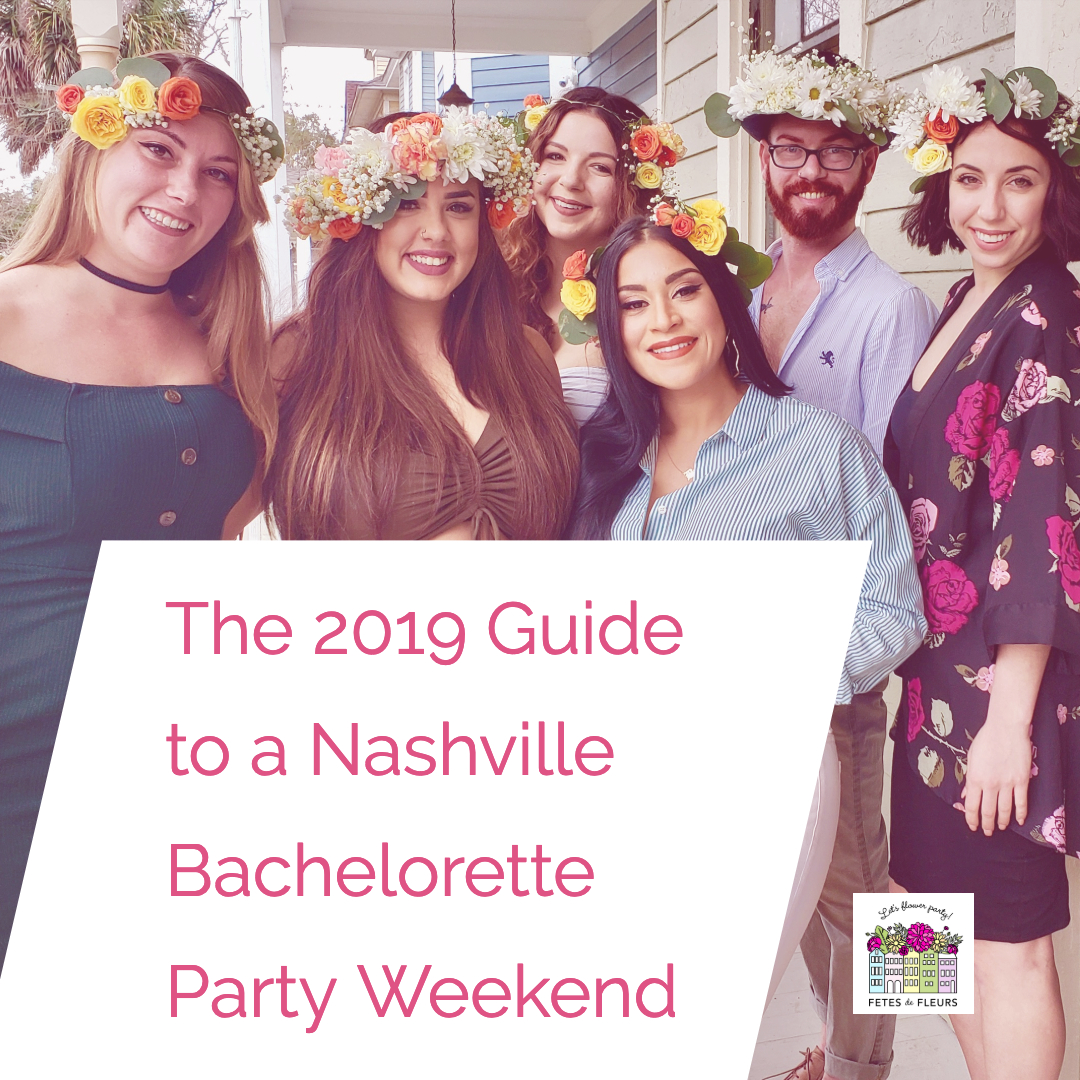 2019 guide to a nashville bachelorette party weekend 