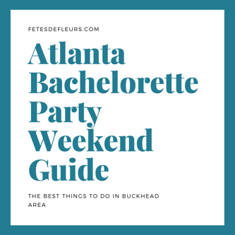 Atlanta Bachelorette Party Weekend Guide