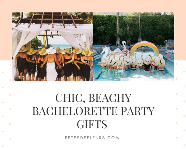 Chic, Beachy Bachelorette Party Gifts