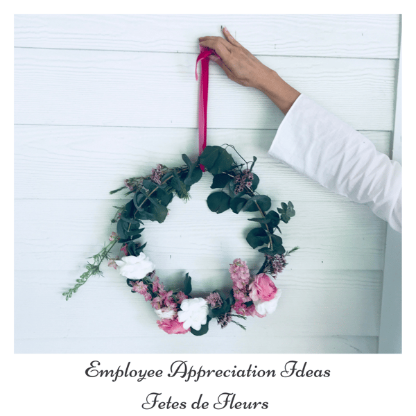 Employee Appreciation Ideas with Fetes de Fleurs