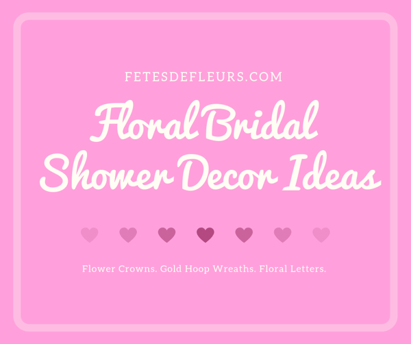 Floral Bridal Shower Decor Ideas