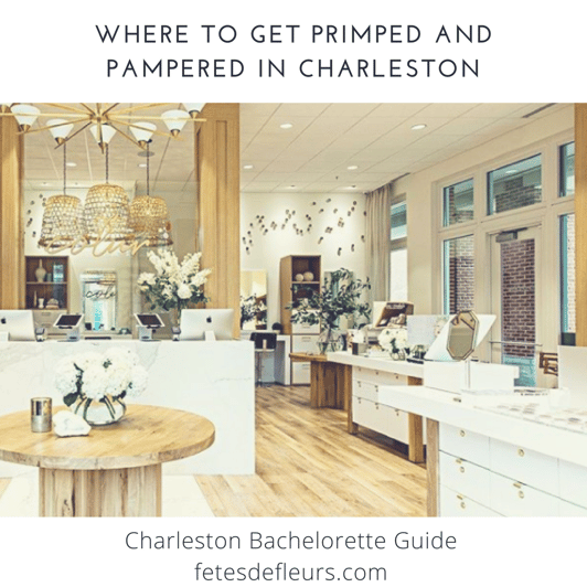 Where to get primped and pampered in Charleston.png