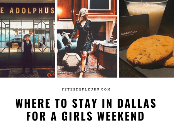 Where to stay in Dallas for a girls weekend