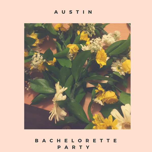 bachelorette austin tx
