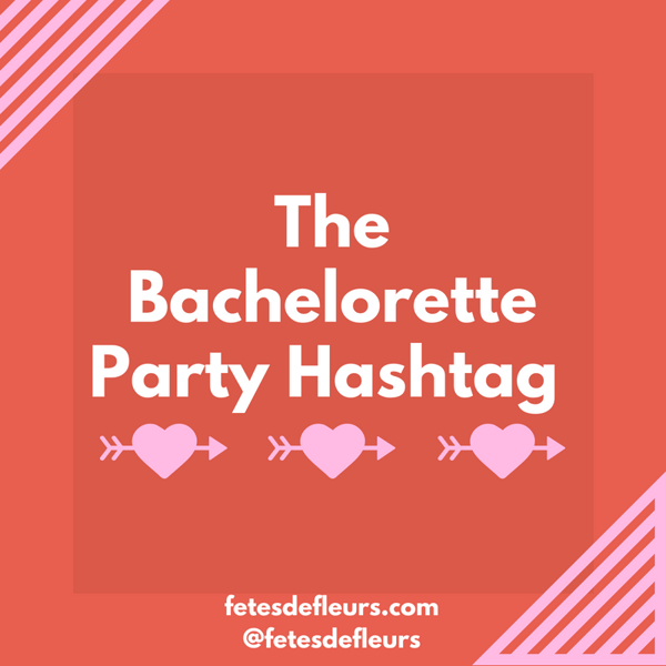 bachelorette party hashtag