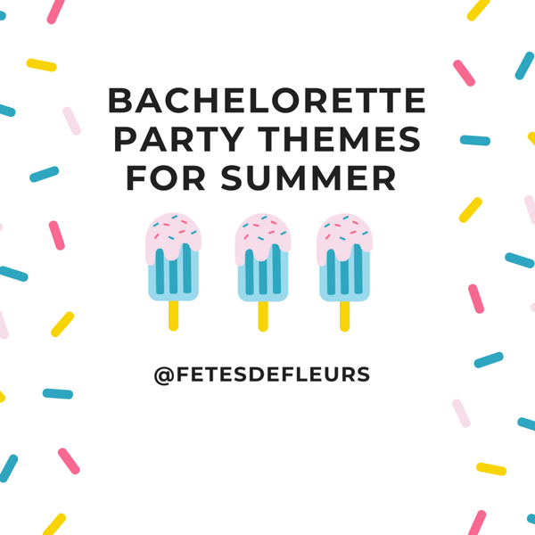 bachelorette party themes for summer 