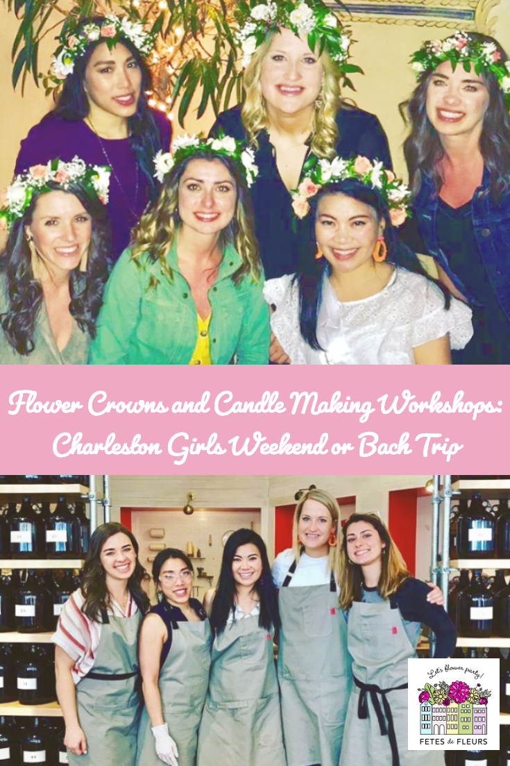 flower crown workshop and candle making workshop for a charleston bachelorette party or girls weekend trip 