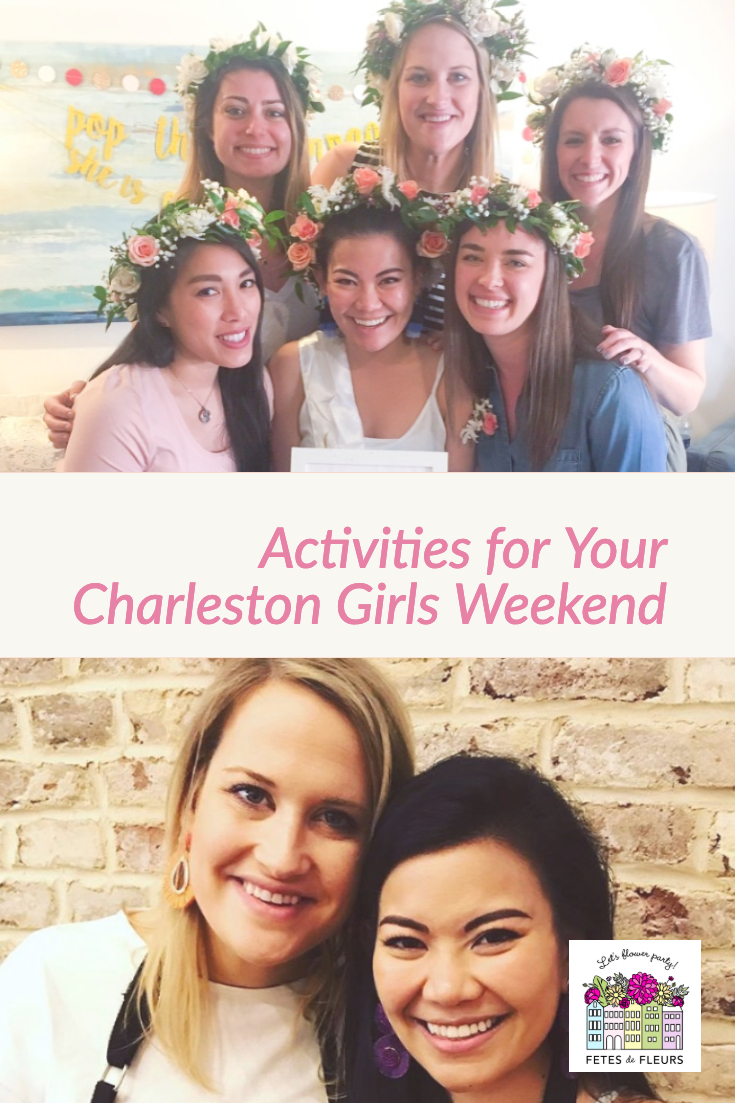 fun activities for a charleston girls weekend or bachelorette party weekend 