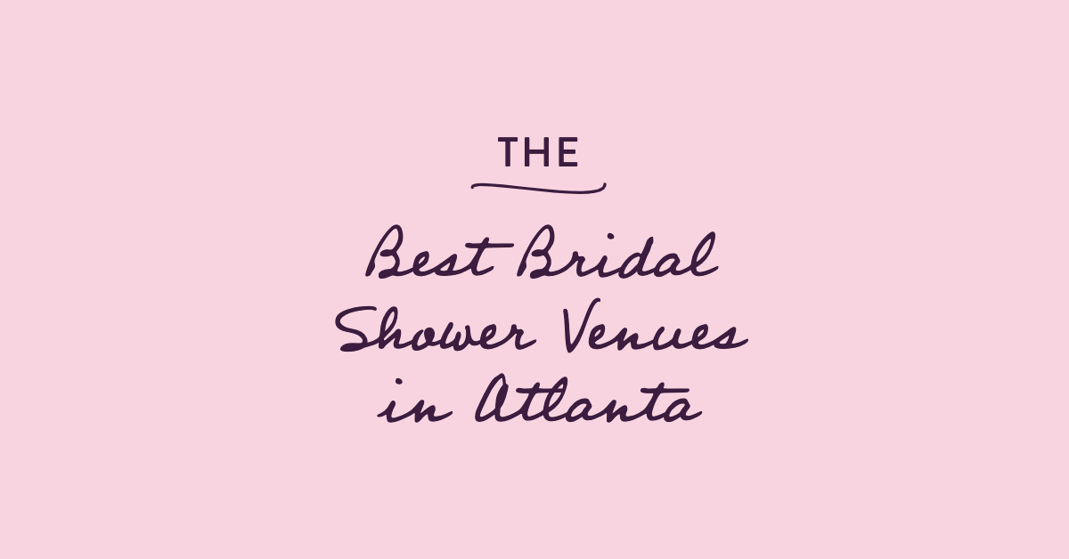 The Best Bridal Shower Venues in Atlanta to Host a Fab ...
