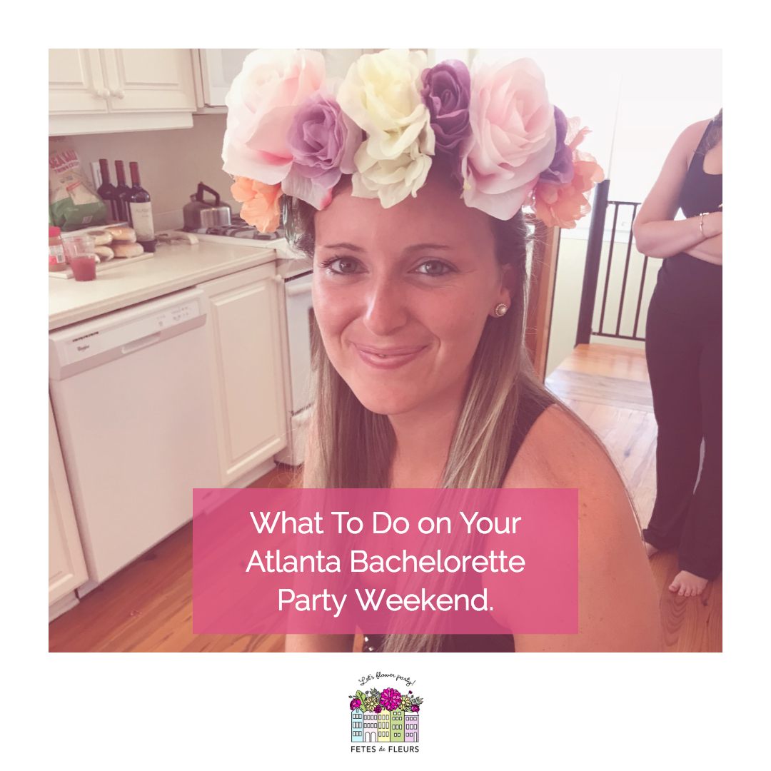 what to do on your atlanta bachelorette party weekend