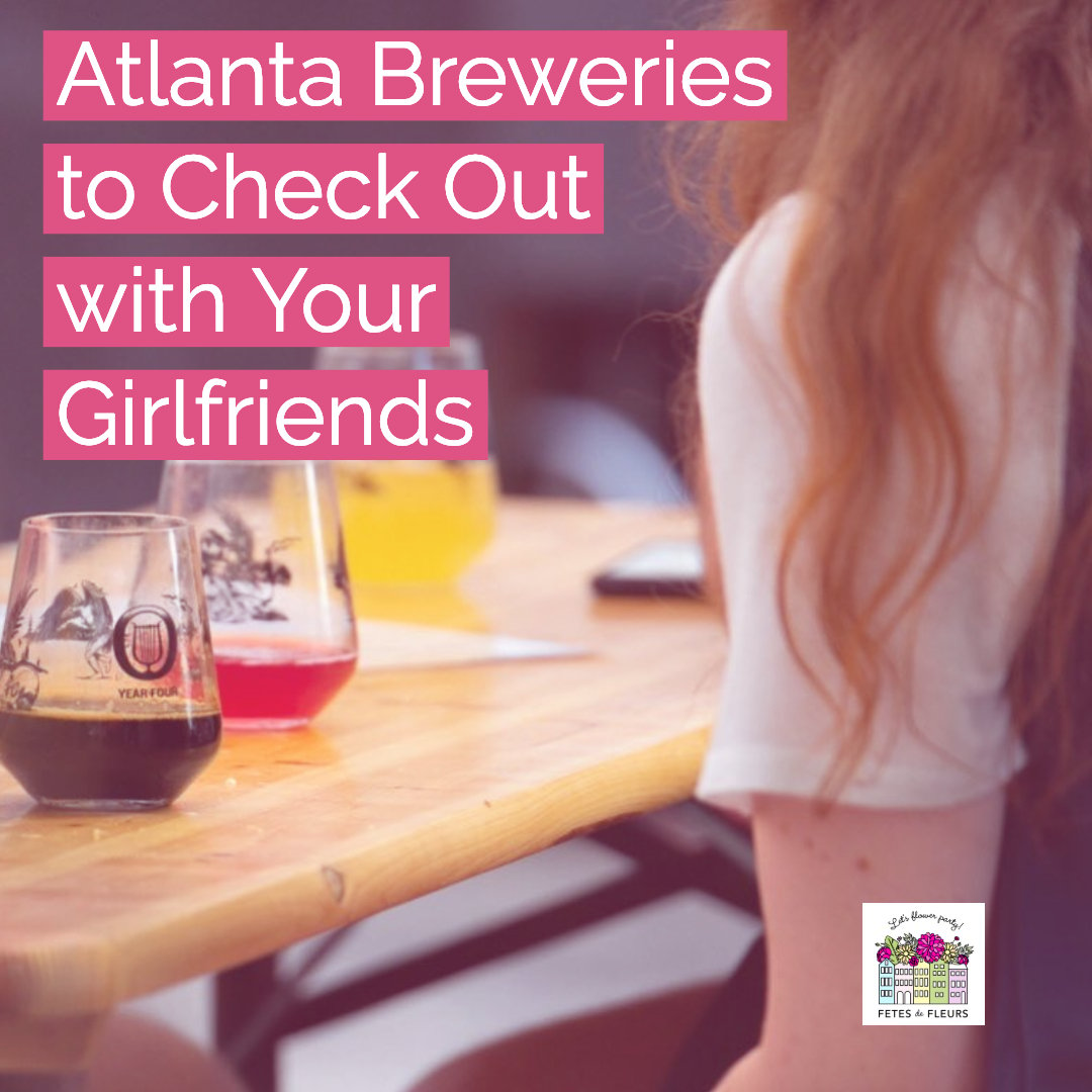 atlanta breweries for your atlanta bachelorette party 