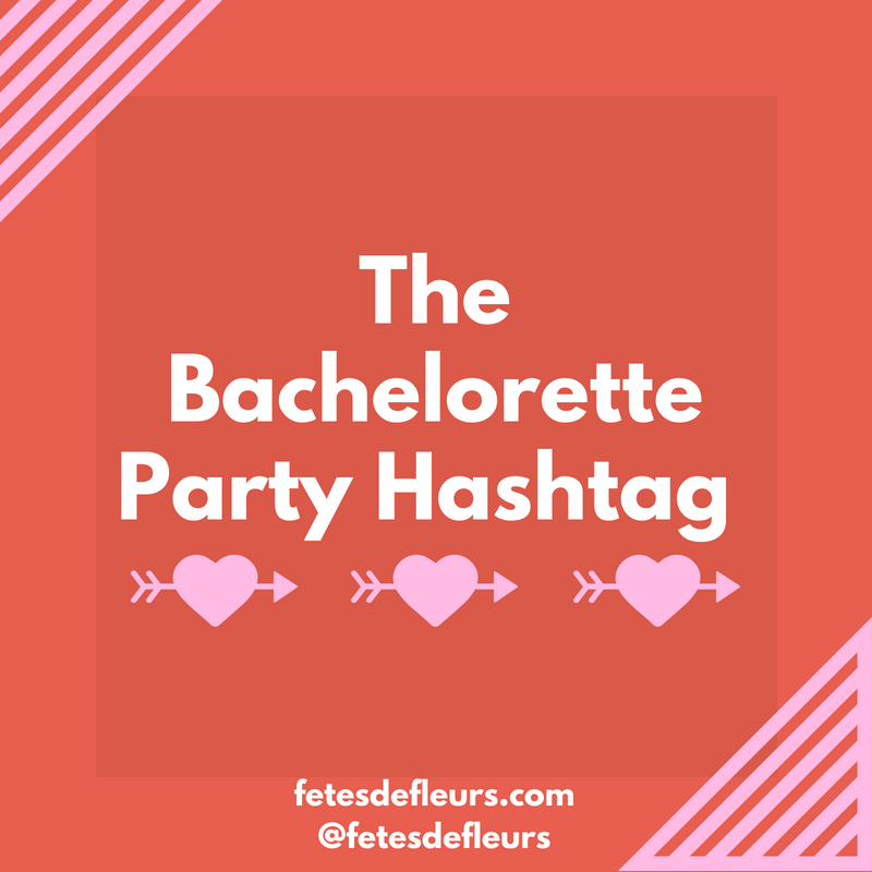 bachelorette party hashtag