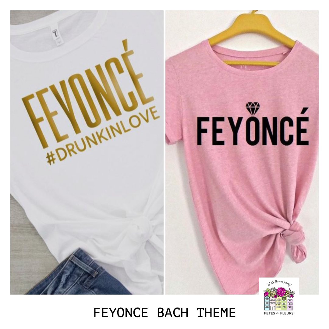 feyonce bachelorette t-shirts
