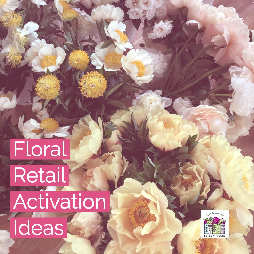 floral retail activation ideas 