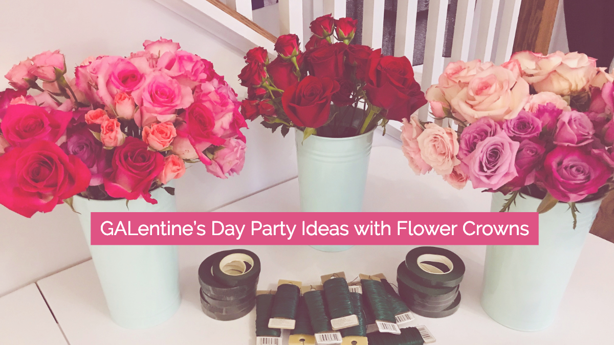 galentines day party ideas with flower crowns 