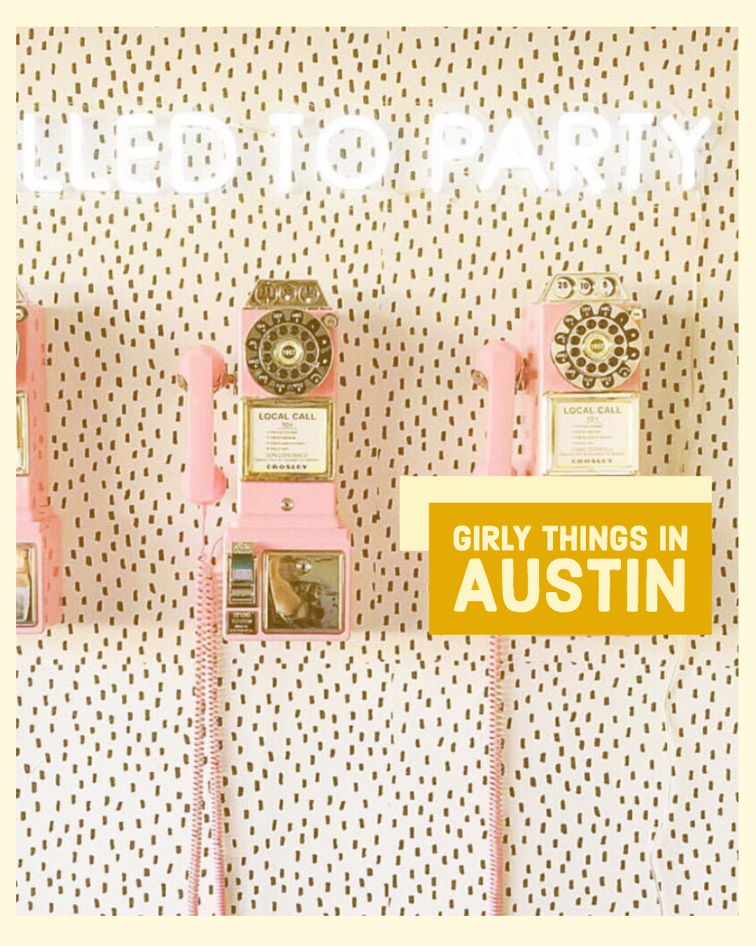 girly things in austin for a girls weekend trip