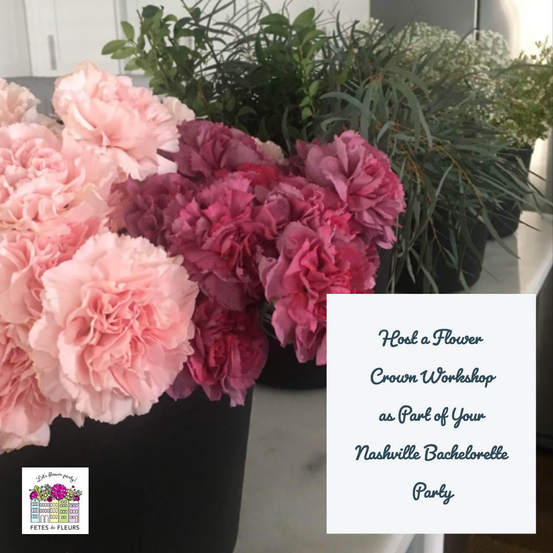host a flower crown workshop as part of your bachelorette party in nashville