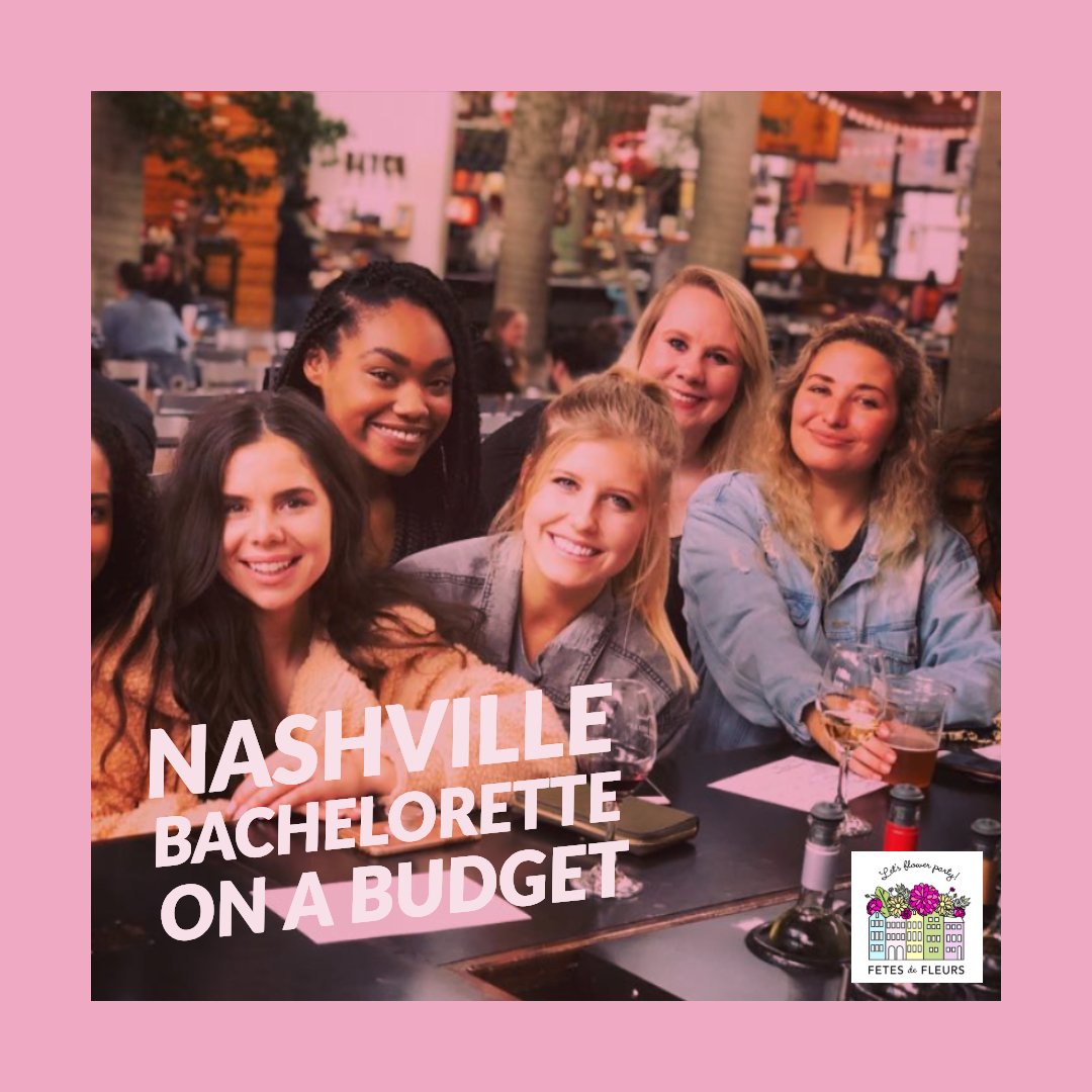 how to do a nashville bachelorette on a budget 