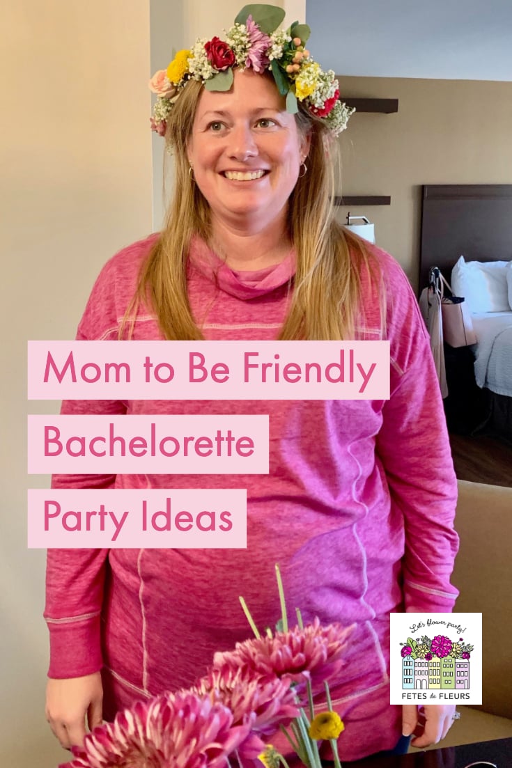 mom to be friendly bachelorette party ideas 