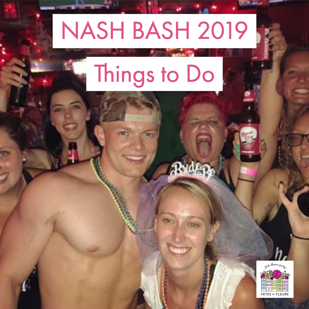 nash bash 2019 - things to do in nashville for your bachelorette party