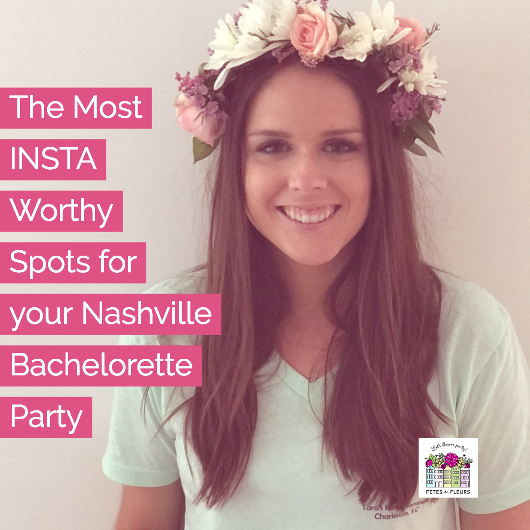 nashville intstagrammable spots for your nashville bachelorette 