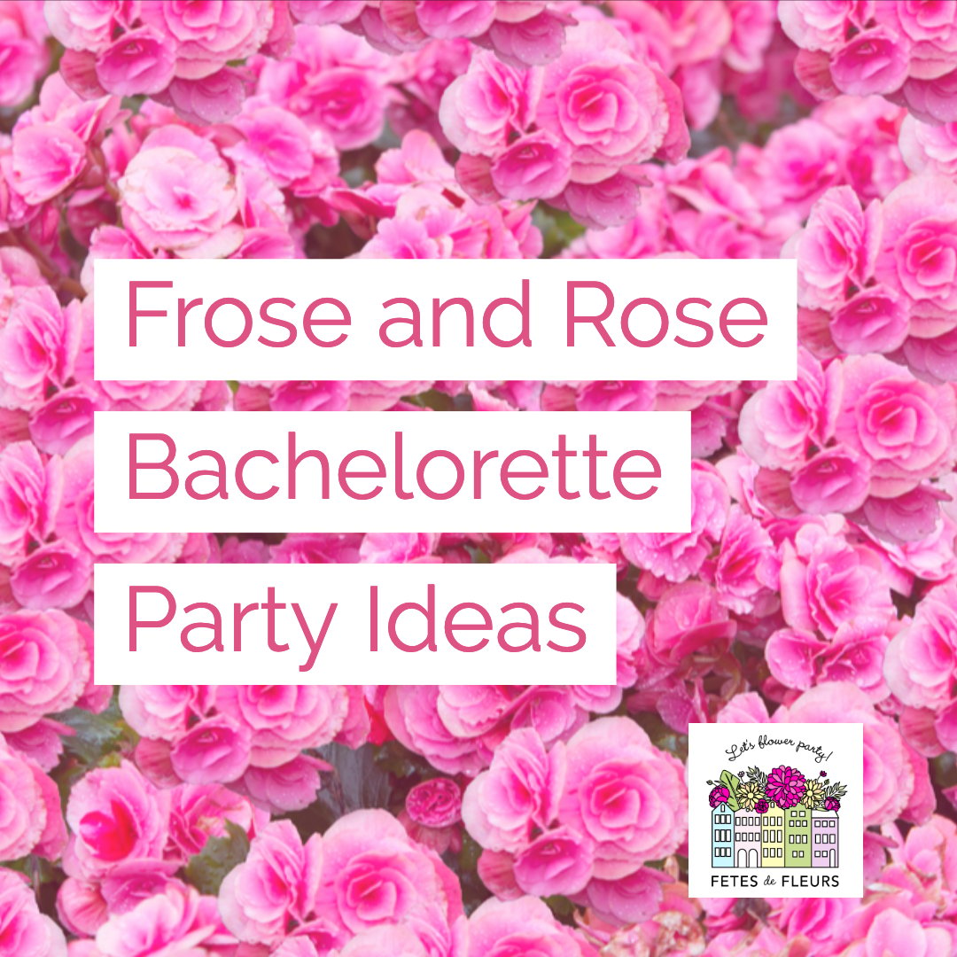 rose bachelorette party ideas 