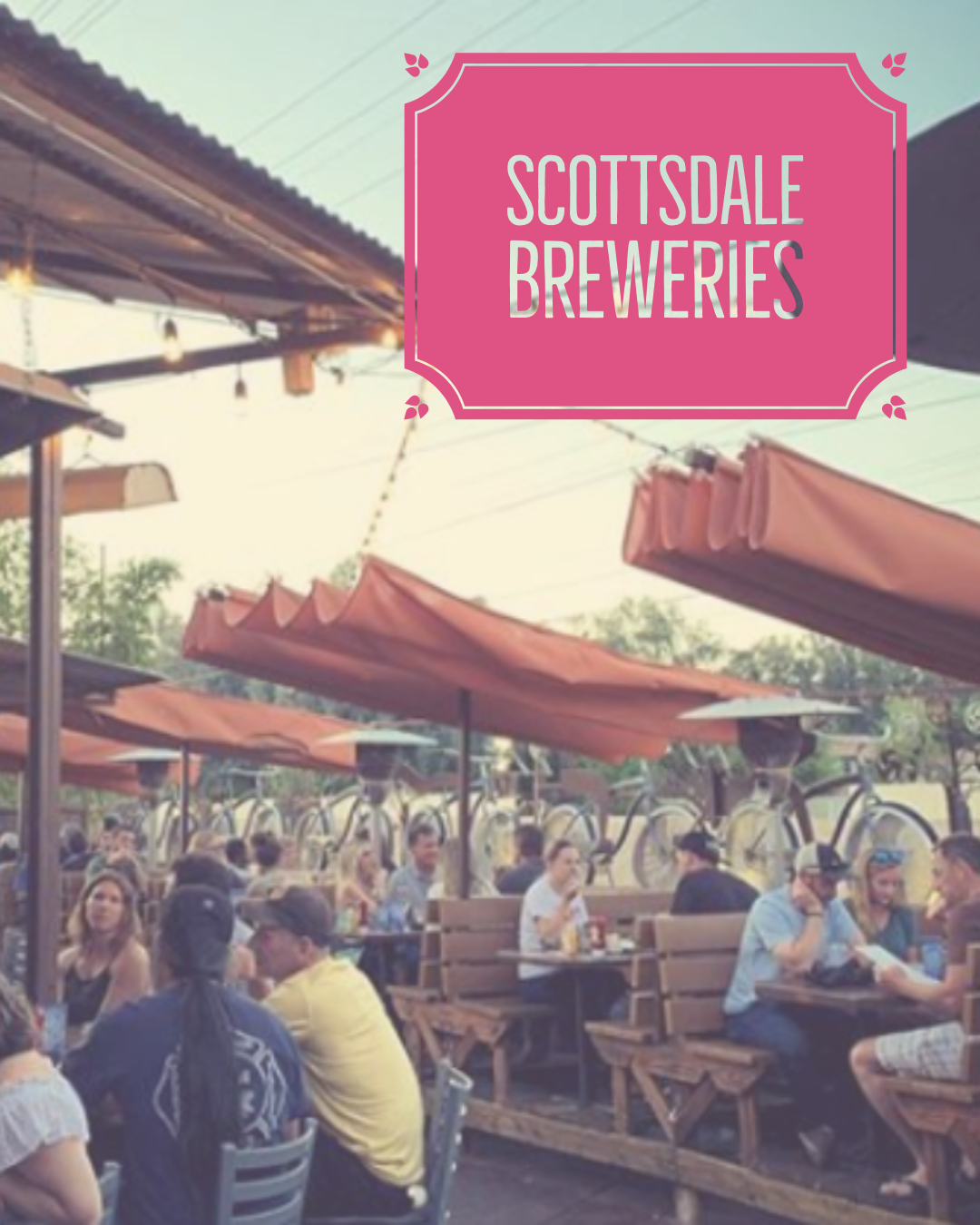 scottsdale breweries to visit for your bachelorette party 