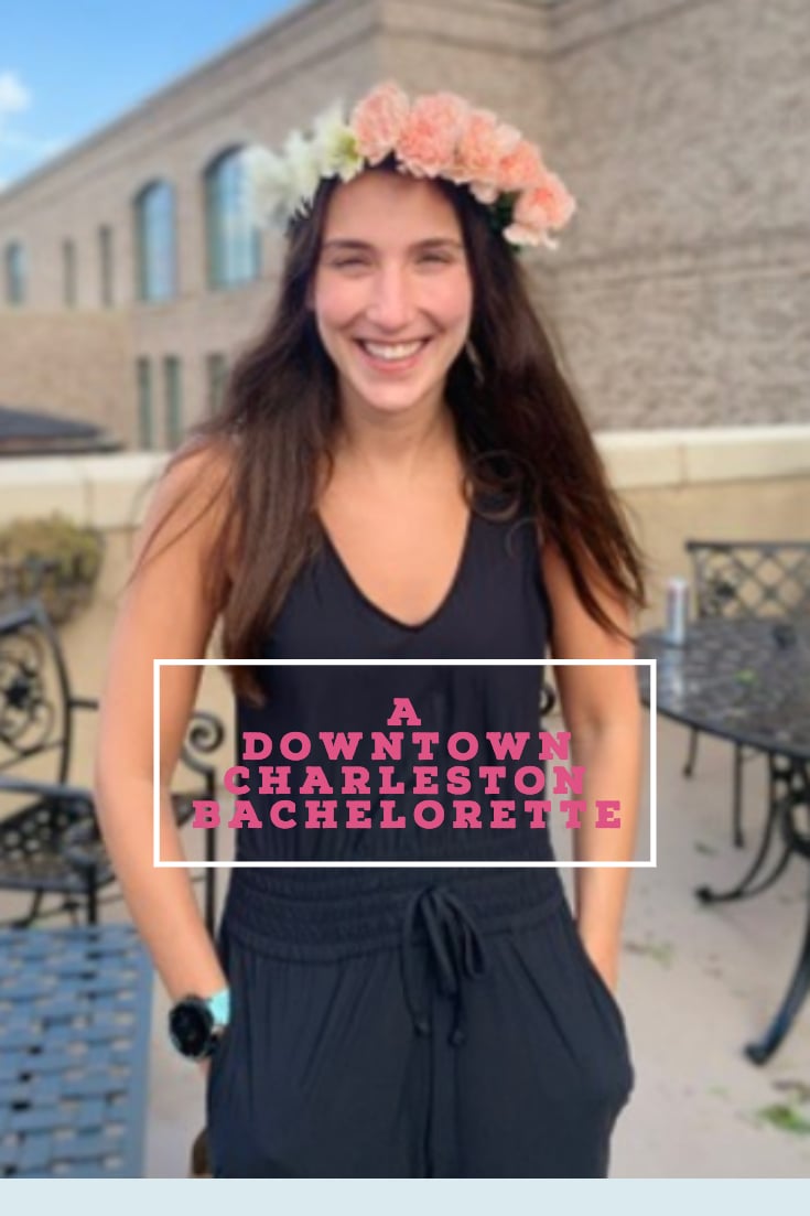 what to do in downtown charleston for a bachelorette party