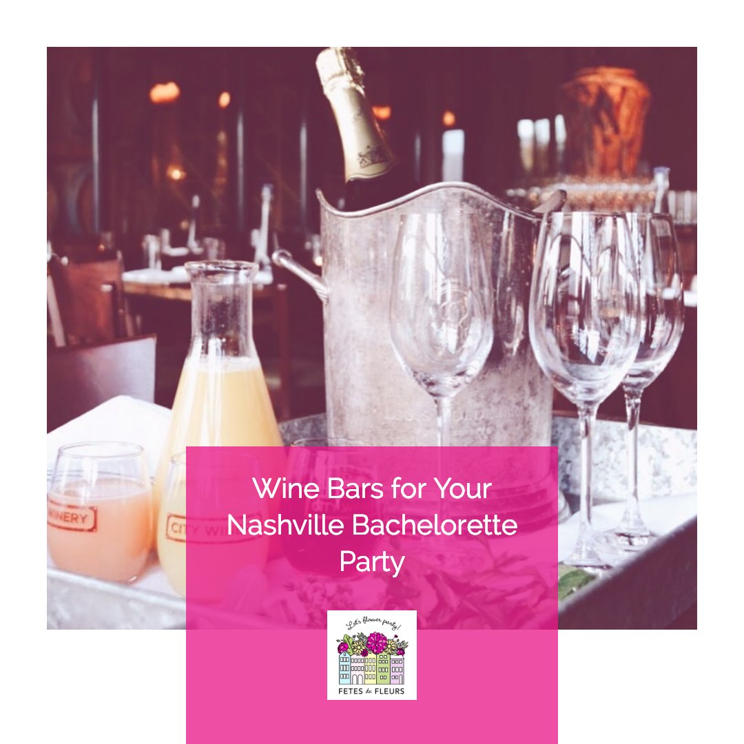 wine bars for your nashville bachelorette party