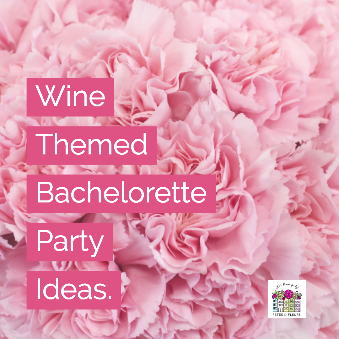 wine themed bachelorette party ideas 